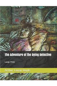 The Adventure of the Dying Detective