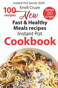 New 100 Easy Healthy and Delicious Recipes