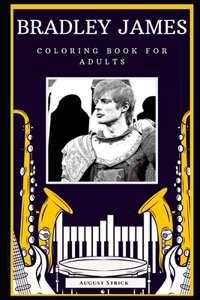 Bradley James Coloring Book for Adults