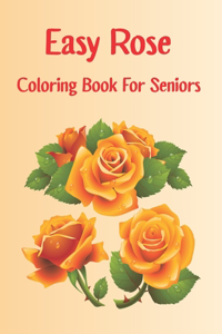 Easy Rose Coloring Book For seniors