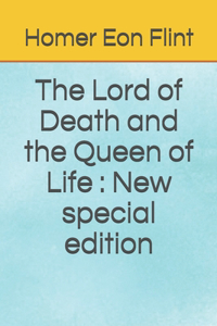 Lord of Death and the Queen of Life