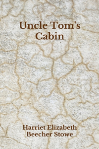 Uncle Tom's Cabin