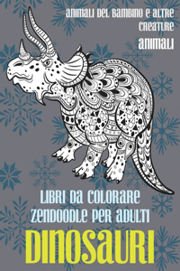 Libri da colorare Zendoodle per adulti - Animali del bambino e altre creature - Animali - Dinosauri