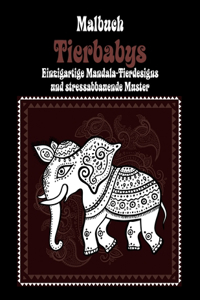Tierbabys - Malbuch - Einzigartige Mandala-Tierdesigns und stressabbauende Muster