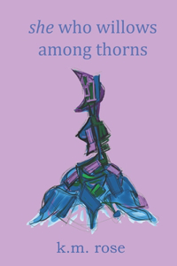 she who willows among thorns