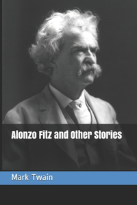 Alonzo Fitz and Other Stories