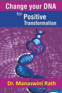 Change Your DNA for Positive Transformation