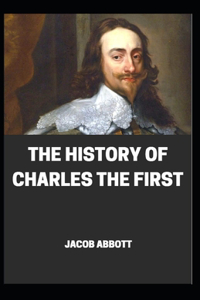 History of the charles the first Annotated