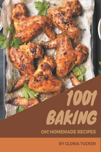 Oh! 1001 Homemade Baking Recipes