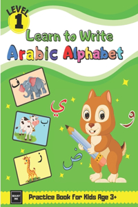 Learn to Write Arabic Alphabet Practice Book for Kids Age 3+