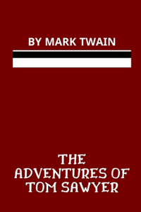 The Adventures of Tom Sawyer by Mark Twain