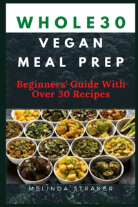 Whole30 Vegan Meal Prep
