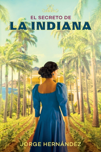 El Secreto de La Indiana