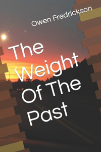 Weight Of The Past