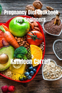 Pregnancy Diet Cookbook for Beginners