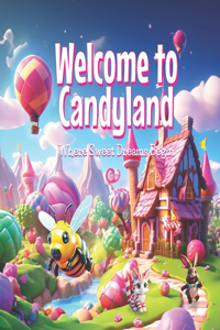 Welcome to Candyland