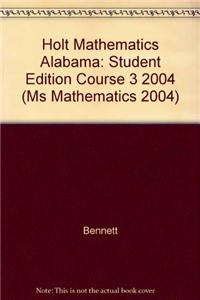 Holt Mathematics: Student Edition Course 3 2004