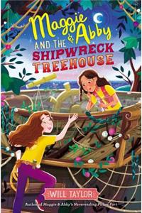 Maggie & Abby and the Shipwreck Treehouse