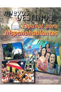 Nuevos Destinos: Espanol Para Hispanohablantes