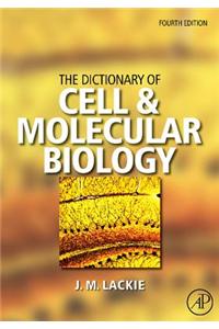 The Dictionary of Cell & Molecular Biology
