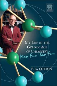 My Life in the Golden Age of Chemistry: More Fun Than Fun