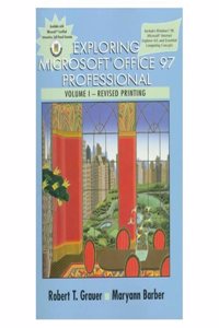 Exploring Microsoft Office 97 Professional Vol I: Revised Printing (includes Essential Computing Concepts, Windows 98 and Internet Explorer 4.0): 1