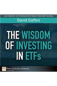 Wisdom of Investing in ETFs, The