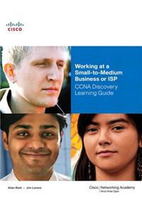 Working at a Small-to-Medium Business or ISP, CCNA Discovery Learning Guide