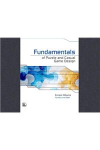 Fundamentals of Puzzle and Casual Game Design