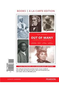 Out of Many: A History of the American People, Volume 1, Books a la Carte Edition Plus Revel -- Access Card Package
