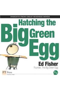 Hatching the Big Green Egg