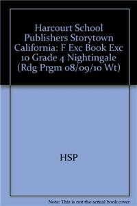 Harcourt School Publishers Storytown California: F Exc Book Exc 10 Grade 4 Nightingale