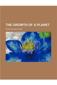 The Growth of a Planet