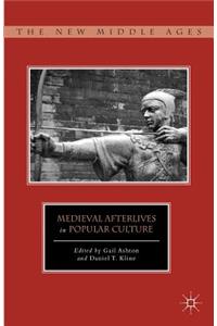 Medieval Afterlives in Popular Culture