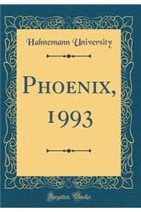 Phoenix, 1993 (Classic Reprint)
