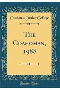 The Coahoman, 1988 (Classic Reprint)