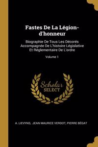 Fastes De La Légion-d'honneur