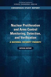 Nuclear Proliferation and Arms Control Monitoring, Detection, and Verification