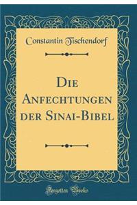 Die Anfechtungen der Sinai-Bibel (Classic Reprint)