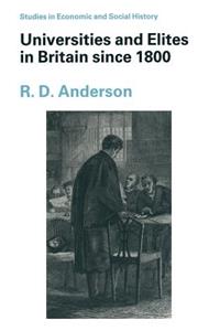 Universities and Elites in Britain Since 1800