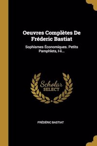 Oeuvres Complètes De Fréderic Bastiat