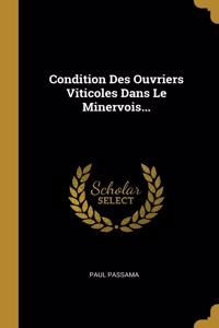 Condition Des Ouvriers Viticoles Dans Le Minervois...