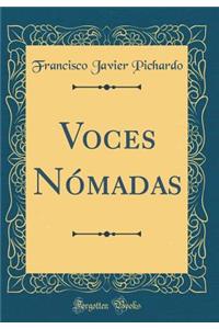 Voces Nï¿½madas (Classic Reprint)