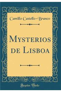 Mysterios de Lisboa (Classic Reprint)