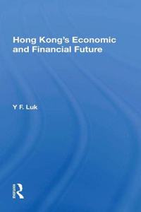 Hong Kong's Economic And Financial Future