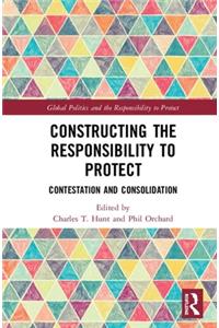 Constructing the Responsibility to Protect