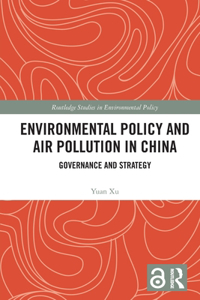 Environmental Policy and Air Pollution in China