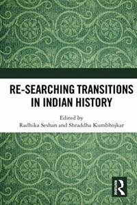 Re-searching Transitions in Indian History
