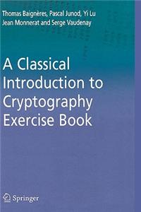 Classical Introduction to Cryptography Exercise Book