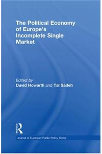 Political Economy of Europe's Incomplete Single Market